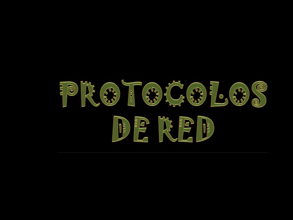 PROTOCOLOS DE RED