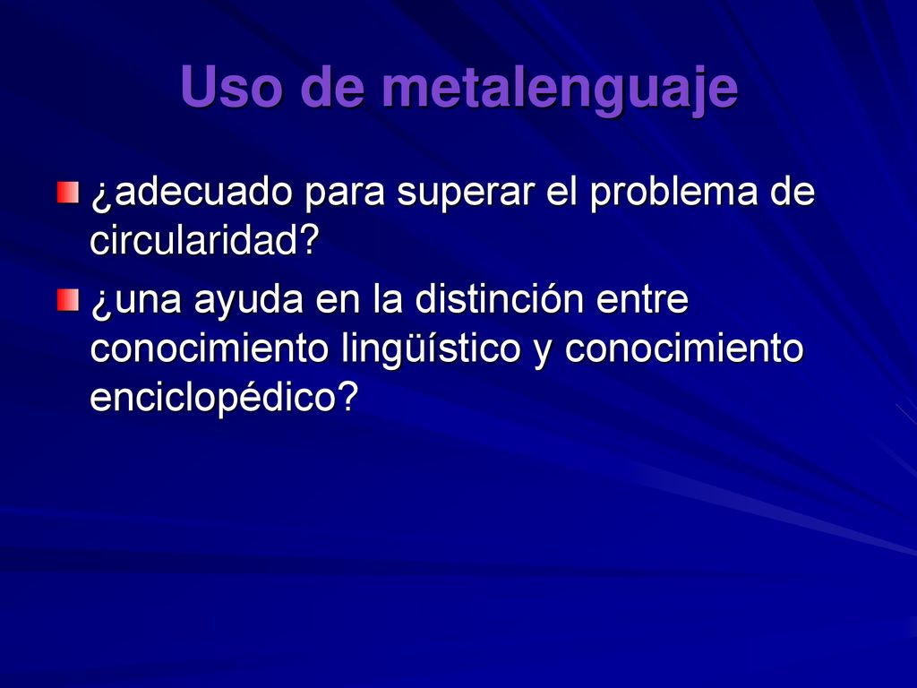 Uso de metalenguaje ¿adecuado para superar el problema de circularidad