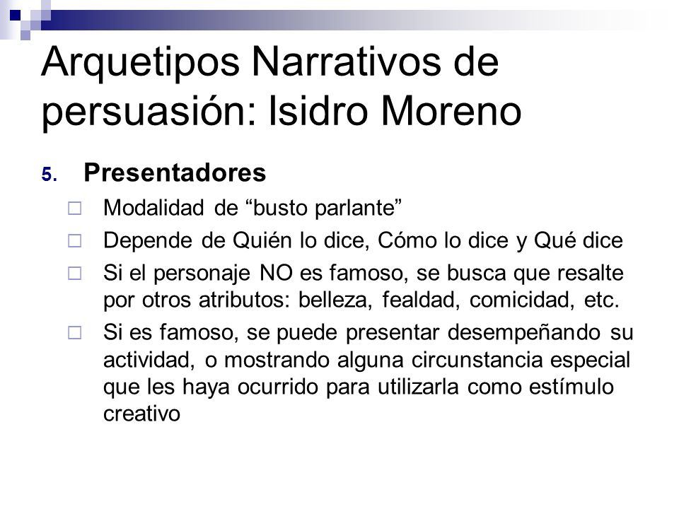 Arquetipos Narrativos de persuasión: Isidro Moreno