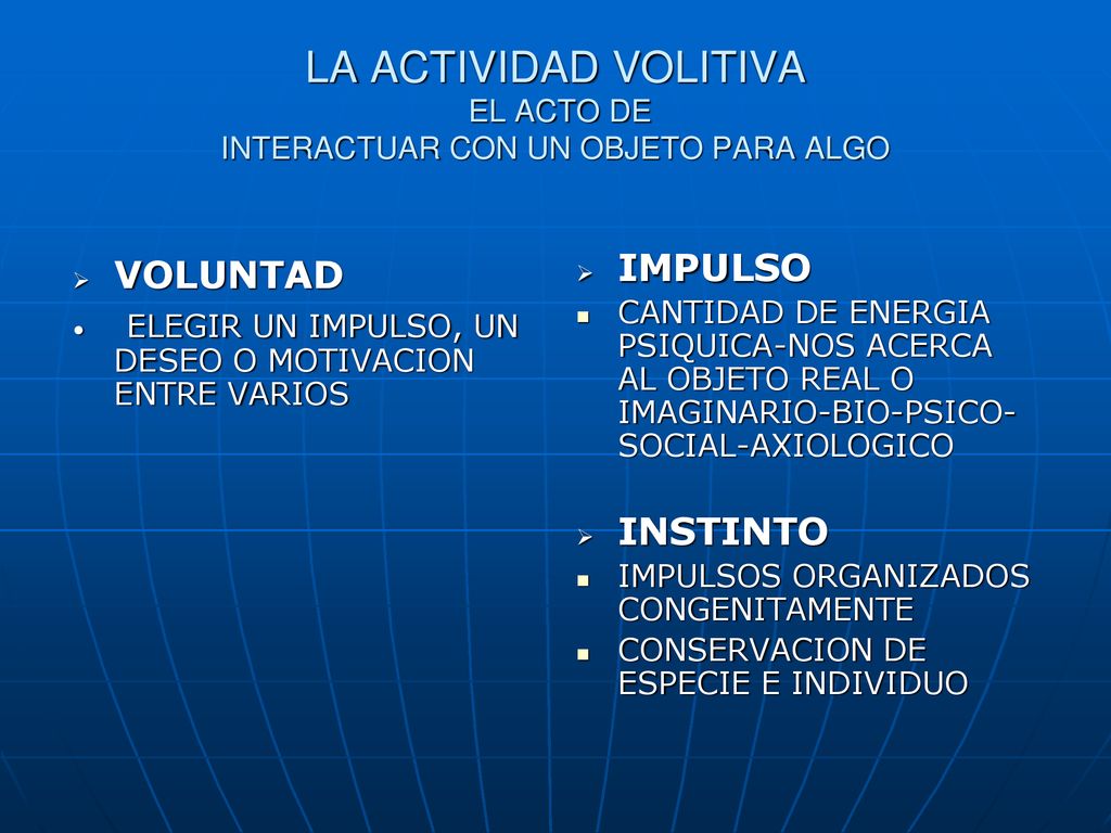 LA ACTIVIDAD VOLITIVA EL ACTO DE INTERACTUAR CON UN OBJETO PARA ALGO
