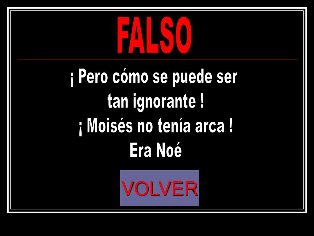 VOLVER FALSO ¡ Pero cómo se puede ser tan ignorante !