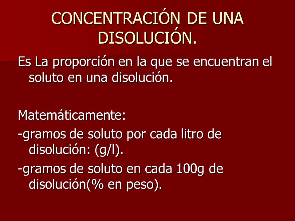 CONCENTRACIÓN DE UNA DISOLUCIÓN.