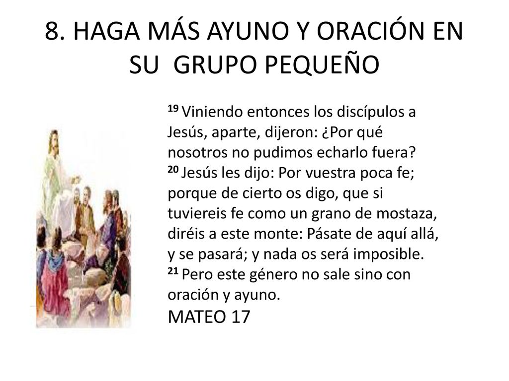 8. HAGA MÁS AYUNO Y ORACIÓN EN SU GRUPO PEQUEÑO