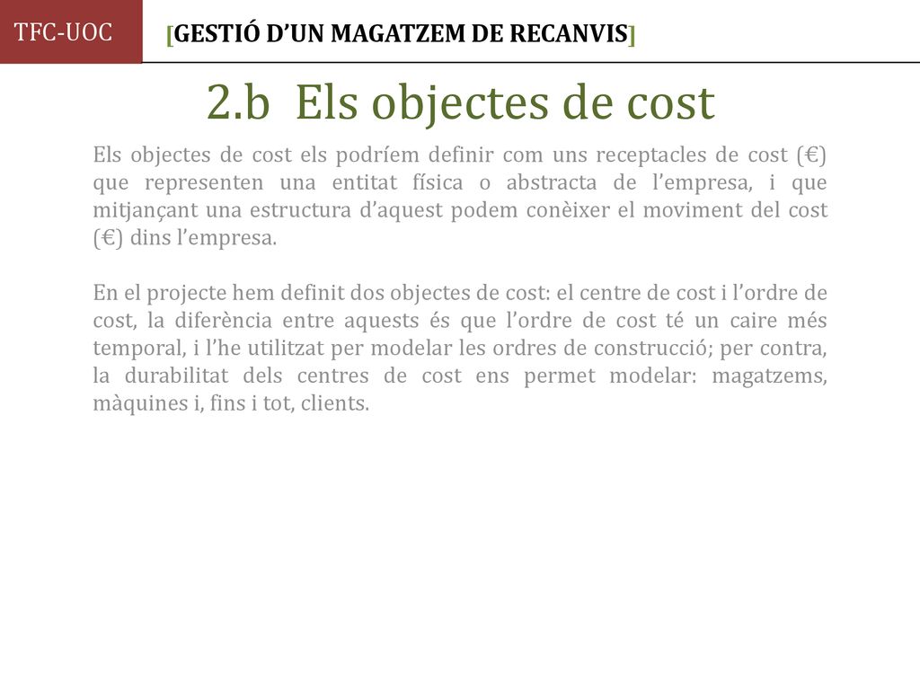 2.b Els objectes de cost TFC-UOC [GESTIÓ D’UN MAGATZEM DE RECANVIS]