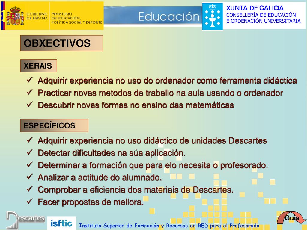OBXECTIVOS XERAIS. Adquirir experiencia no uso do ordenador como ferramenta didáctica.