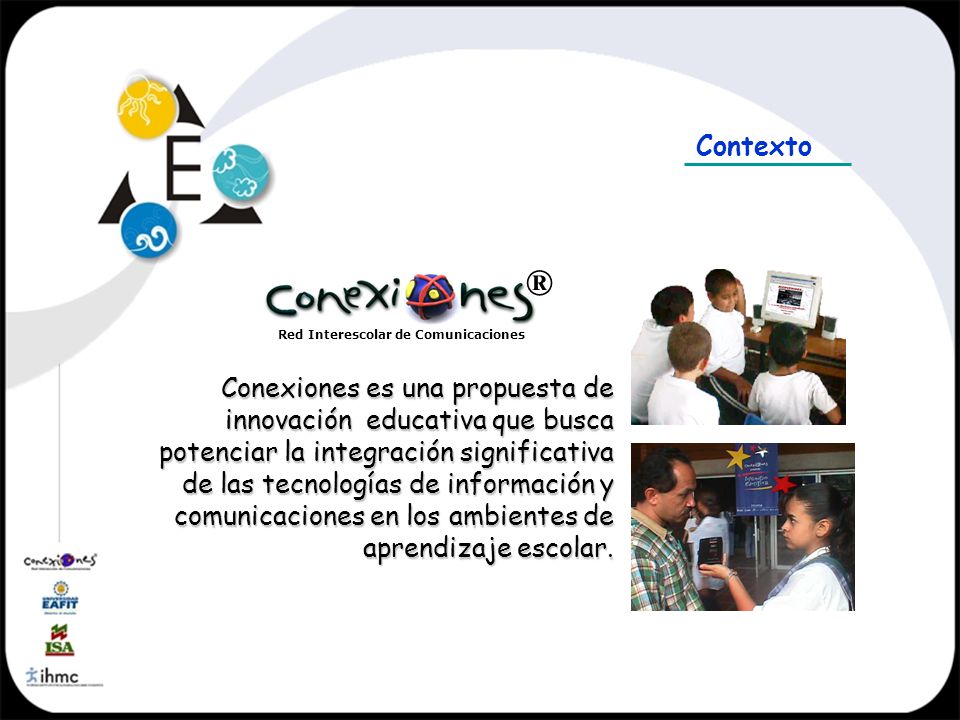 Contexto ® Red Interescolar de Comunicaciones.