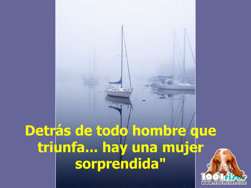 Detrás de todo hombre que triunfa... hay una mujer sorprendida