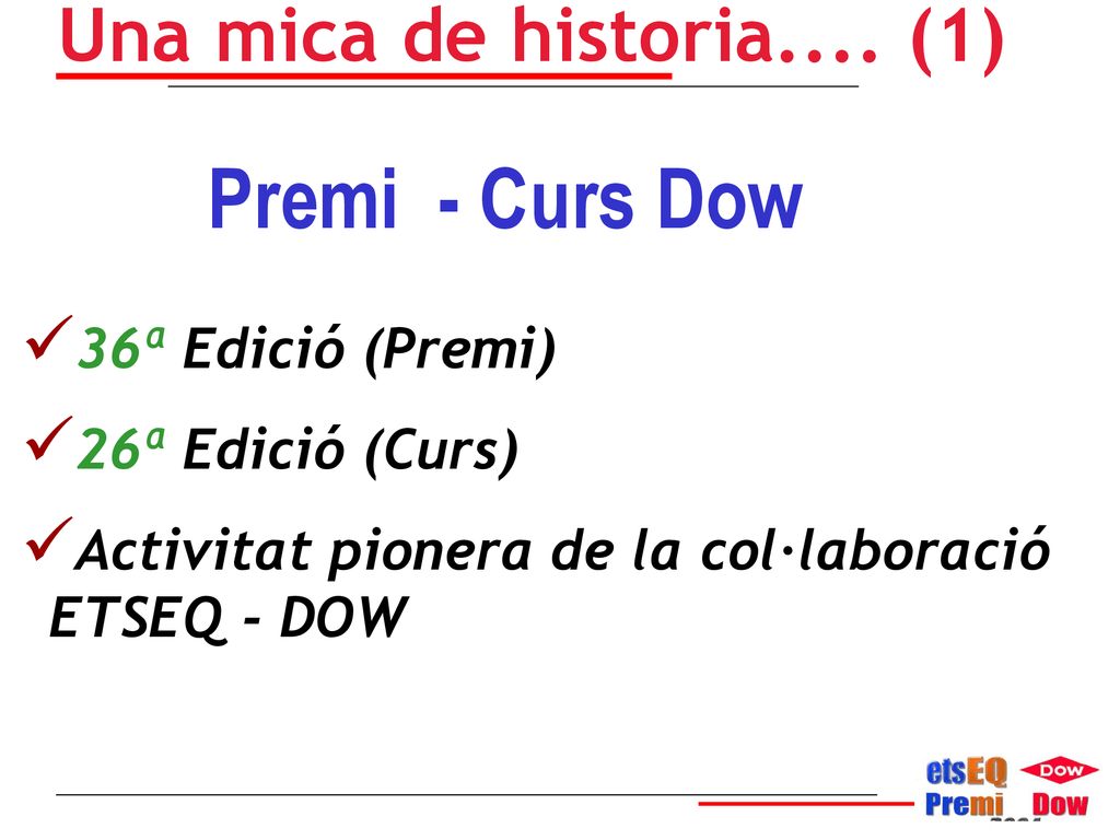 Premi - Curs Dow Una mica de historia.... (1) 36ª Edició (Premi)