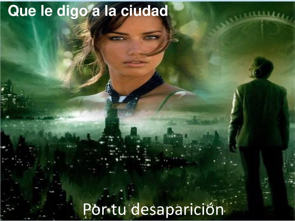 Que le digo a la ciudad Por tu desaparición