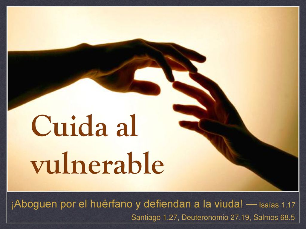 ¡Aboguen por el huérfano y defiendan a la viuda! — Isaías 1.17