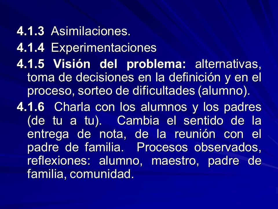 4.1.3 Asimilaciones Experimentaciones.
