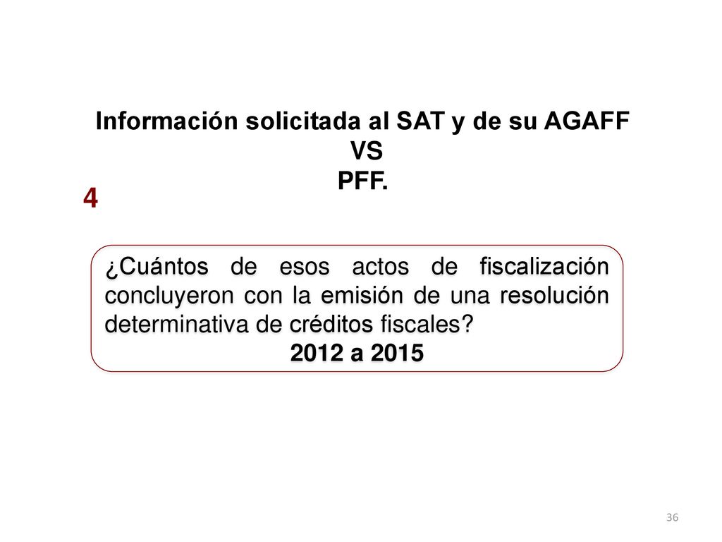Información solicitada al SAT y de su AGAFF VS PFF.