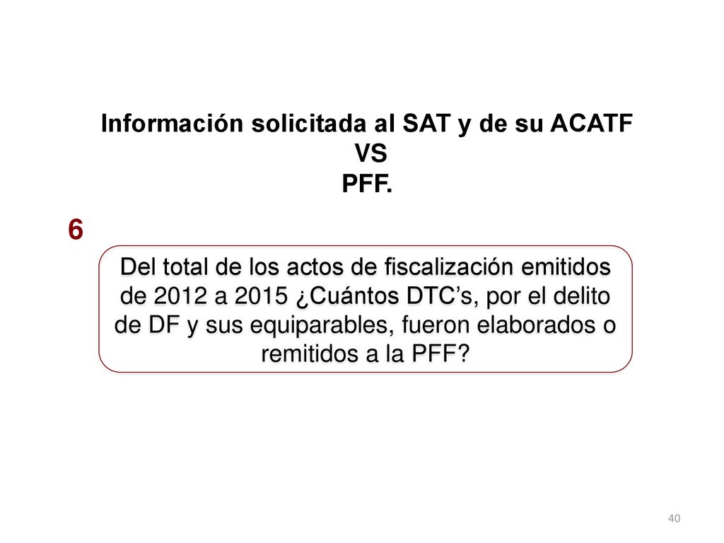 Información solicitada al SAT y de su ACATF VS PFF.