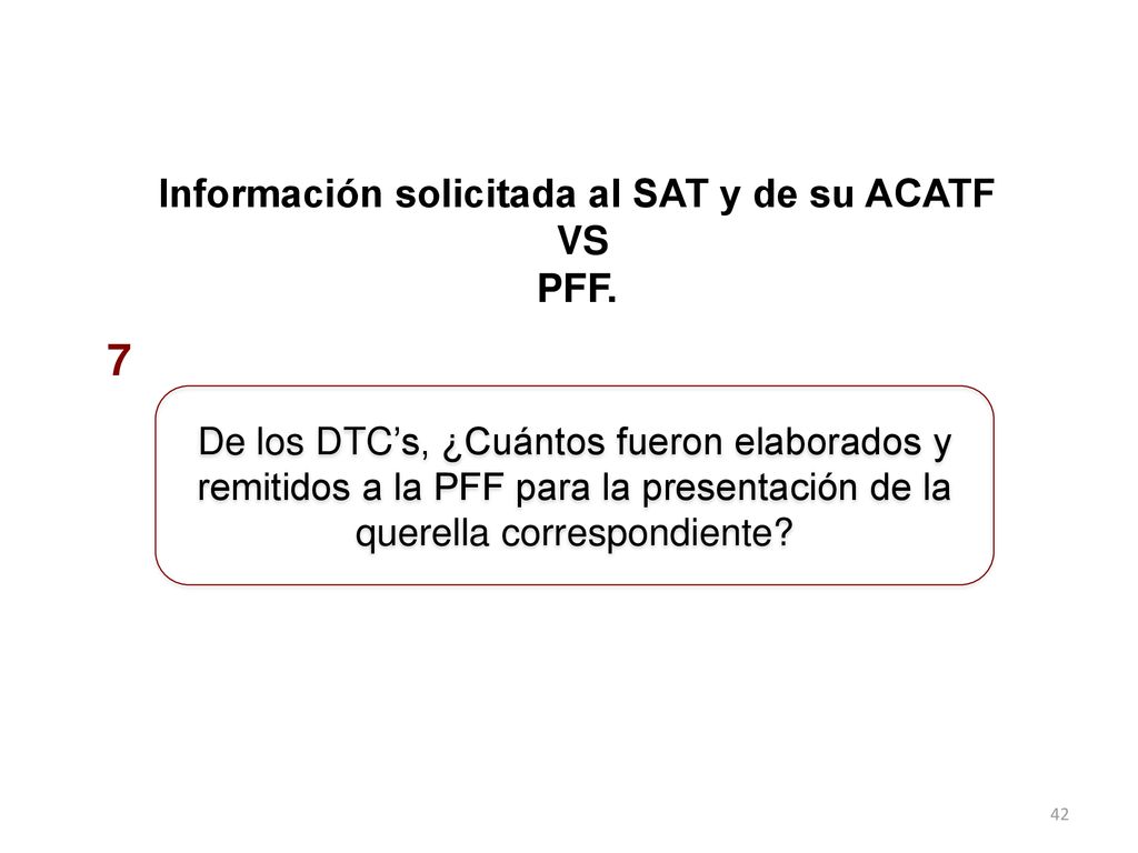 Información solicitada al SAT y de su ACATF VS PFF.