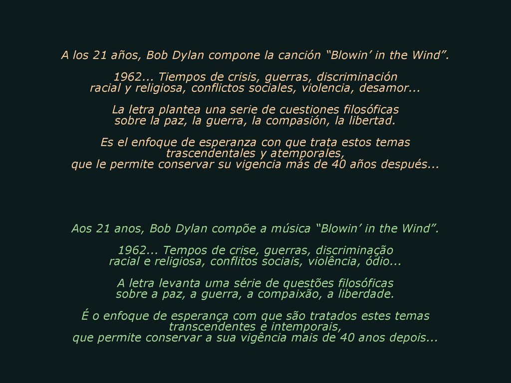 A los 21 años, Bob Dylan compone la canción Blowin’ in the Wind .