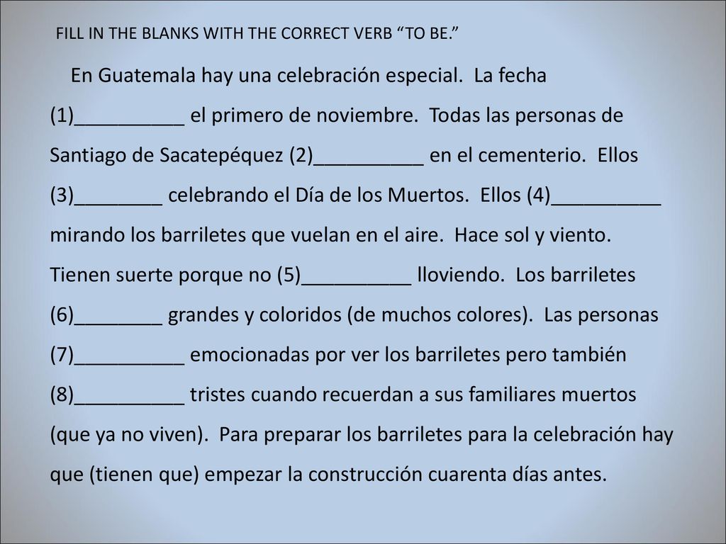 FILL IN THE BLANKS WITH THE CORRECT VERB TO BE.