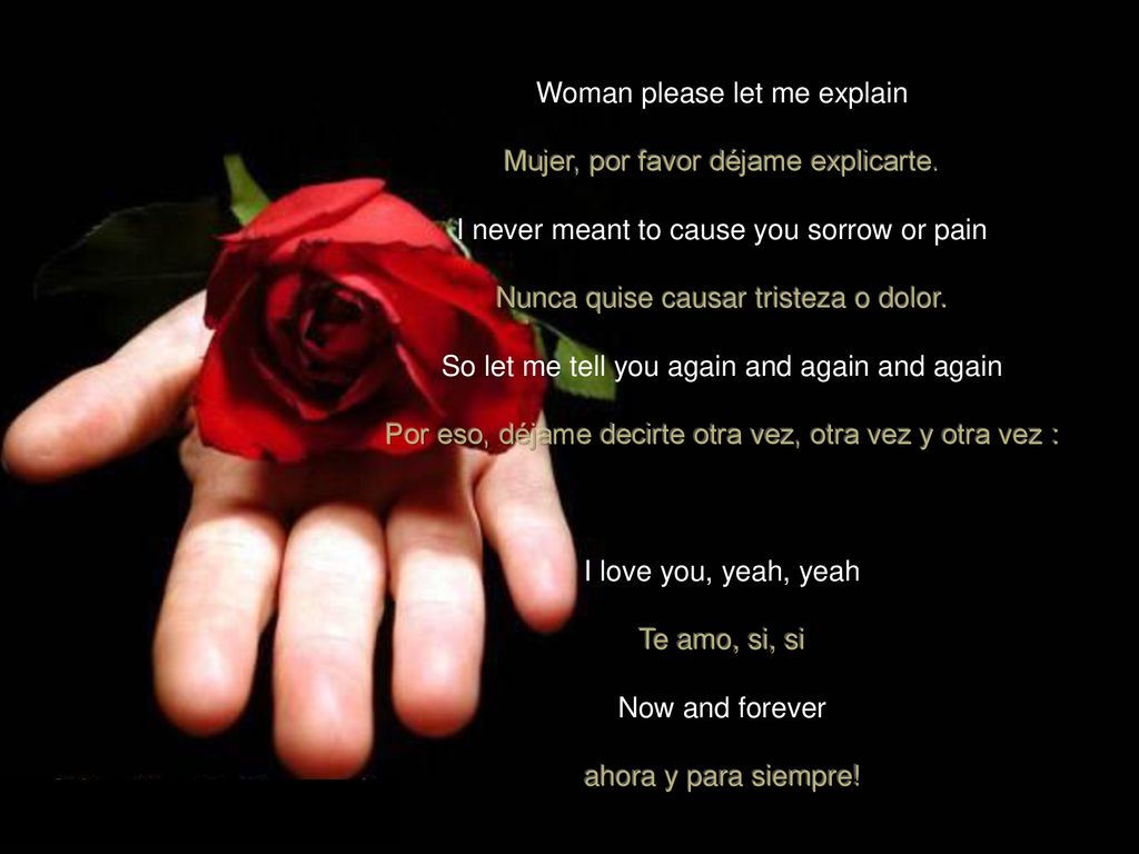 Woman please let me explain Mujer, por favor déjame explicarte.