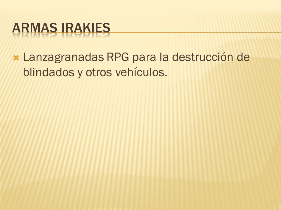 ARMAS IRAKIES Lanzagranadas RPG para la destrucción de blindados y otros vehículos.