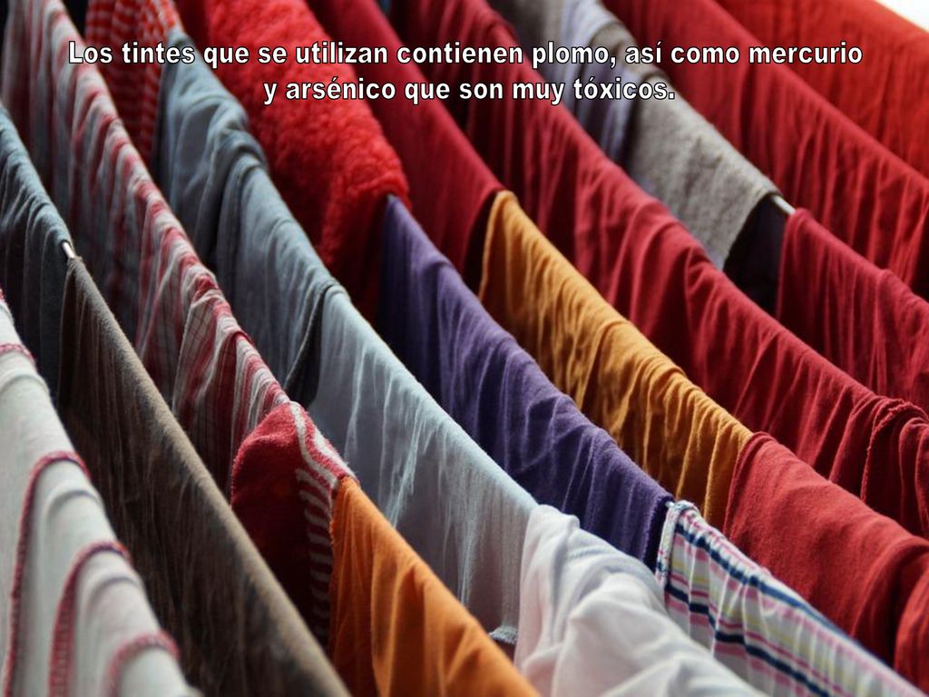 Los tintes que se utilizan contienen plomo, así como mercurio