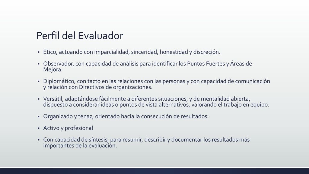 Perfil del Evaluador Ético, actuando con imparcialidad, sinceridad, honestidad y discreción.