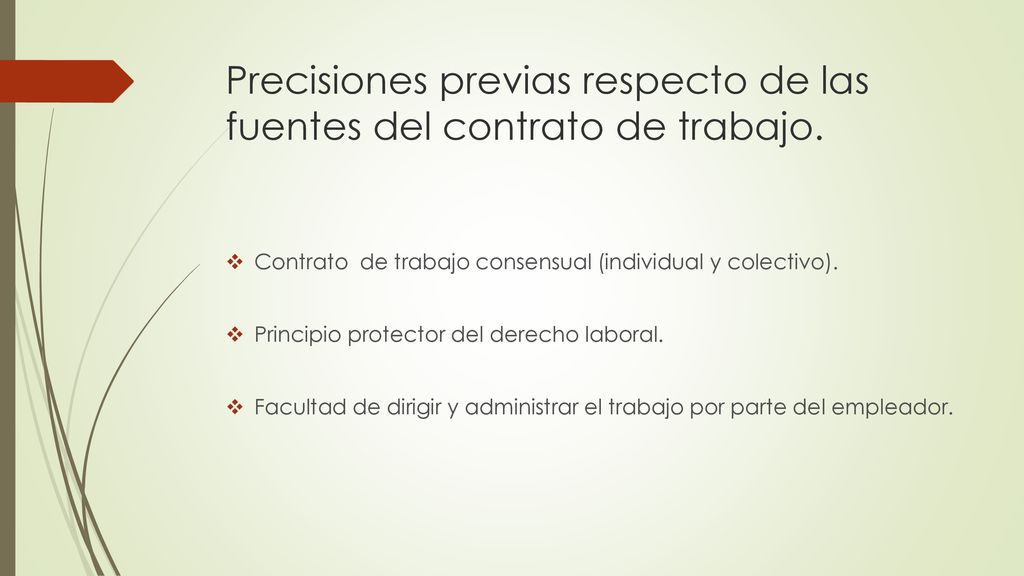 Precisiones previas respecto de las fuentes del contrato de trabajo.