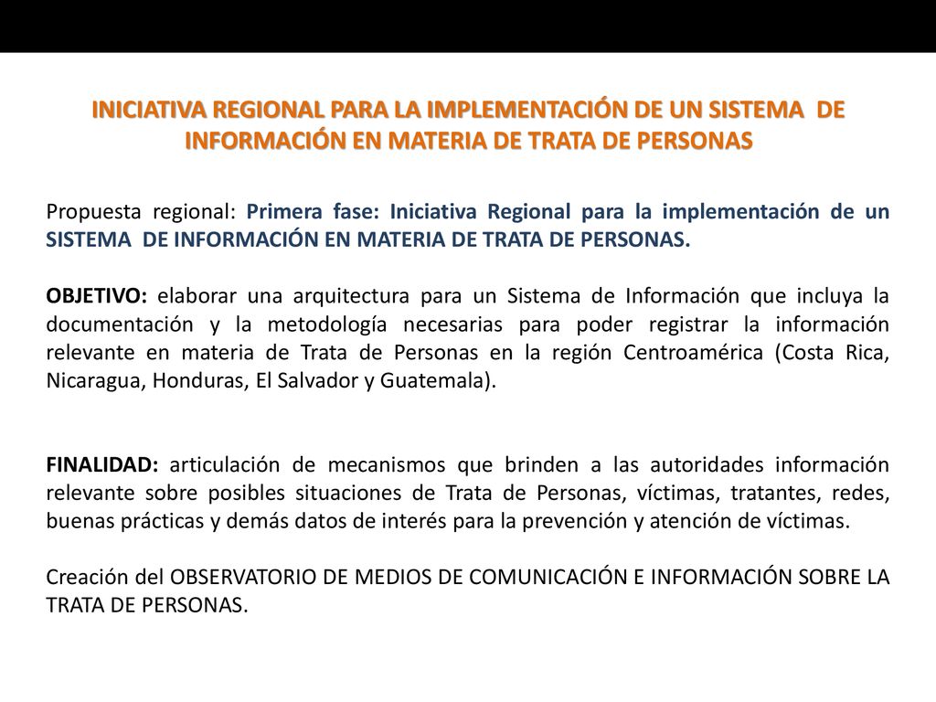 INICIATIVA REGIONAL PARA LA IMPLEMENTACIÓN DE UN SISTEMA DE INFORMACIÓN EN MATERIA DE TRATA DE PERSONAS