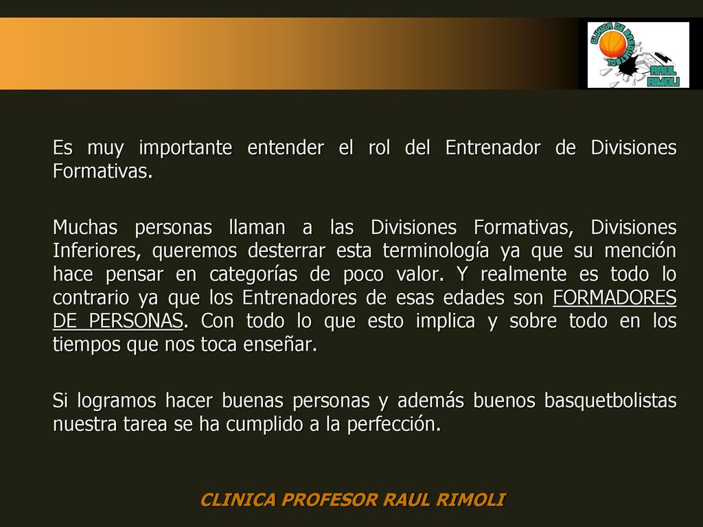Es muy importante entender el rol del Entrenador de Divisiones Formativas.