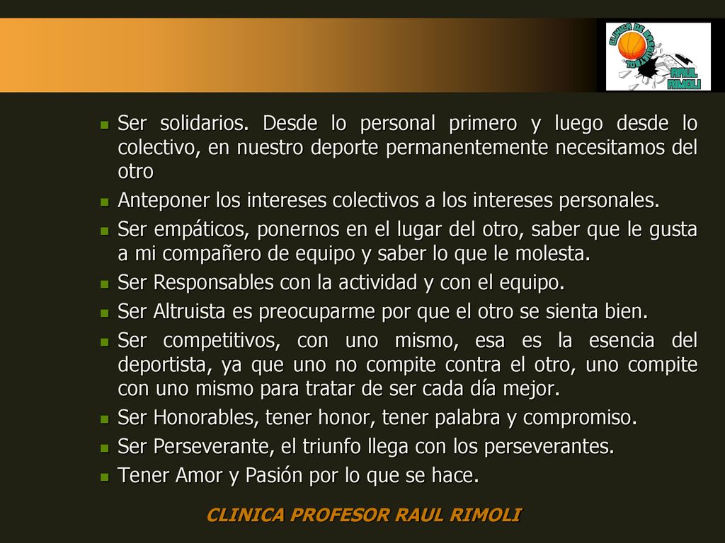 Ser solidarios. Desde lo personal primero y luego desde lo colectivo, en nuestro deporte permanentemente necesitamos del otro