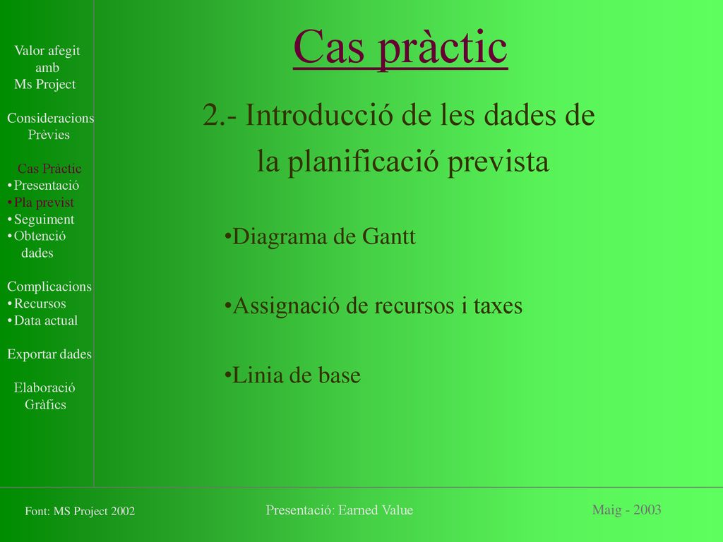 Cas pràctic 2.- Introducció de les dades de la planificació prevista