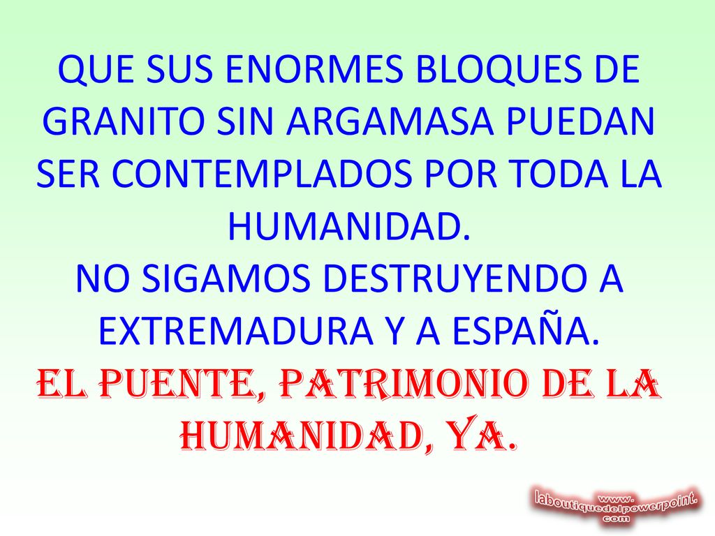 QUE SUS ENORMES BLOQUES DE GRANITO SIN ARGAMASA PUEDAN SER CONTEMPLADOS POR TODA LA HUMANIDAD.