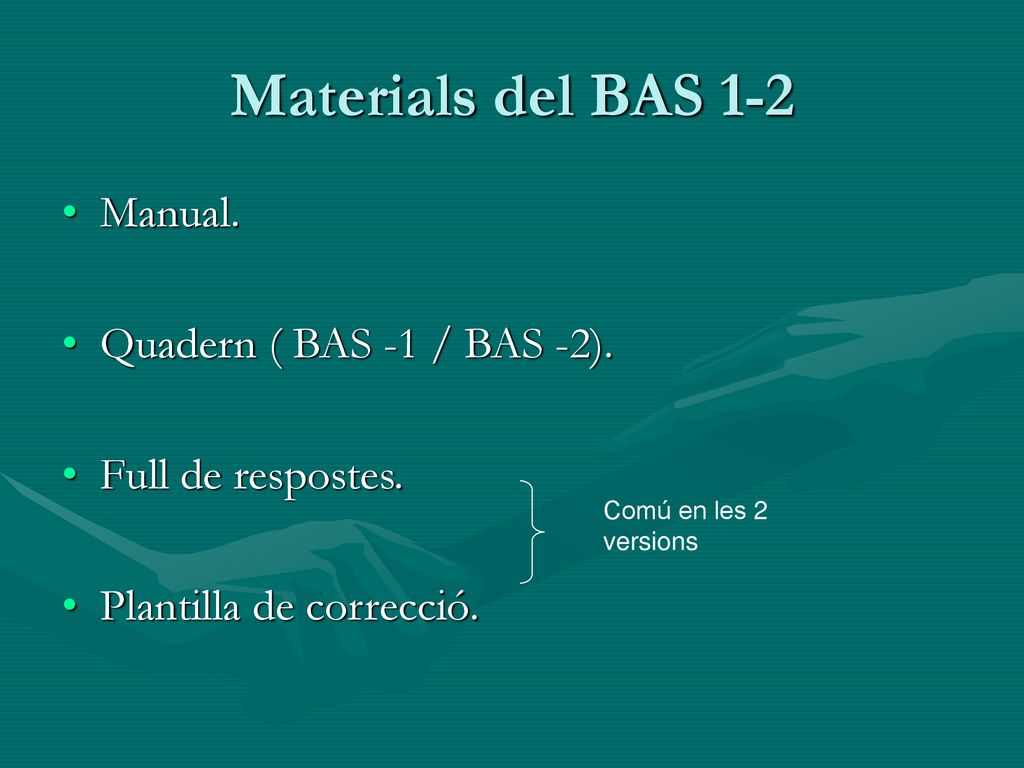 Materials del BAS 1-2 Manual. Quadern ( BAS -1 / BAS -2).