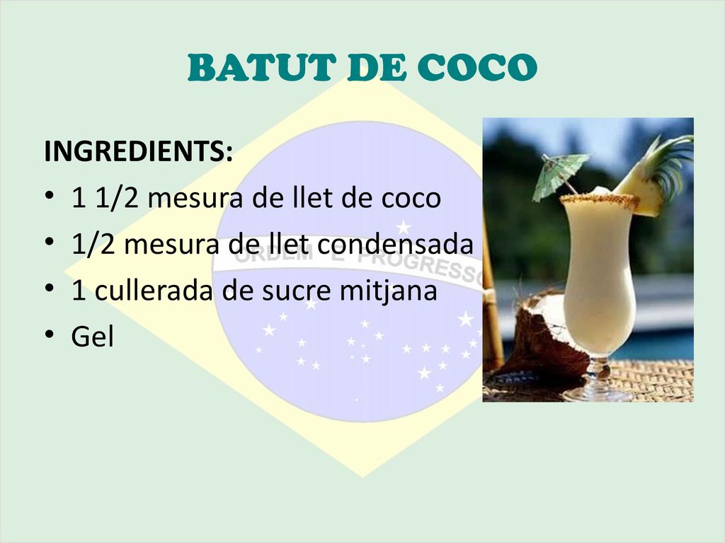 BATUT DE COCO INGREDIENTS: 1 1/2 mesura de llet de coco
