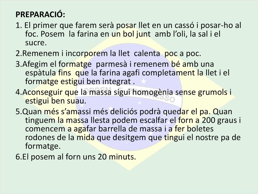 PREPARACIÓ: 1. El primer que farem serà posar llet en un cassó i posar-ho al foc. Posem la farina en un bol junt amb l’oli, la sal i el sucre.