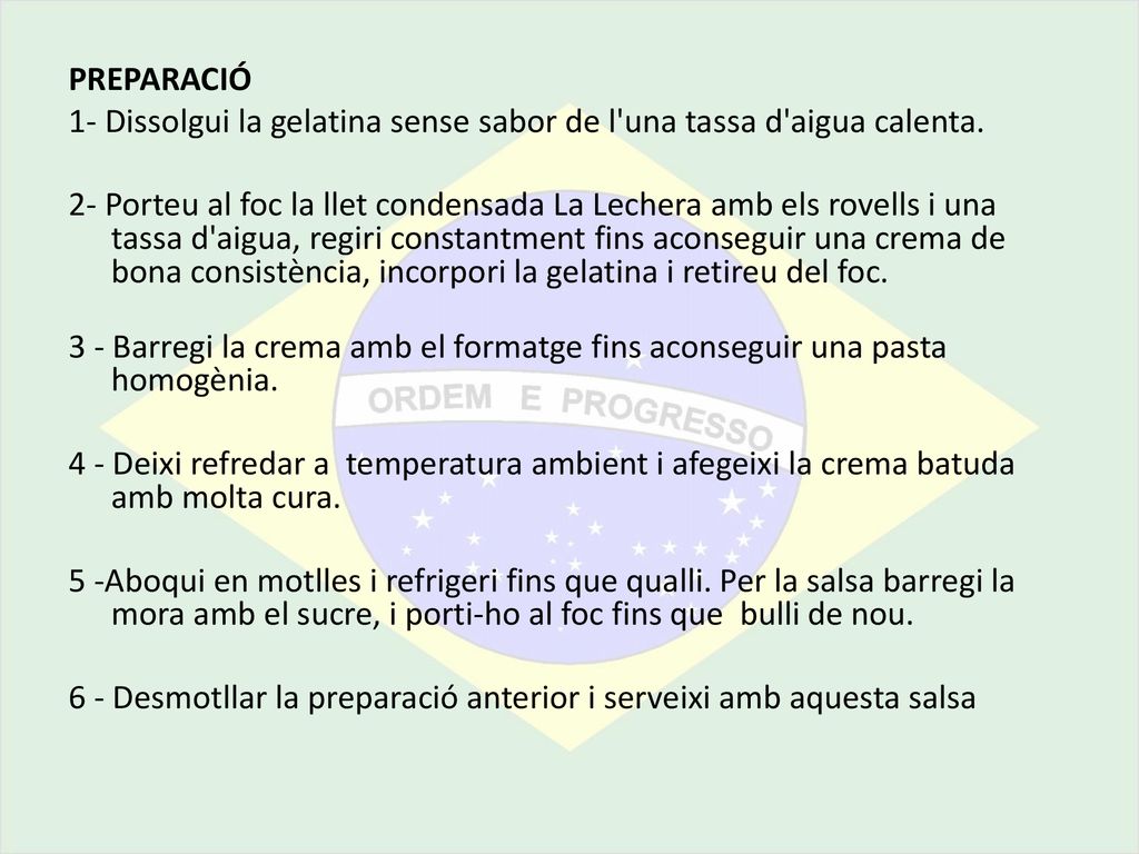 PREPARACIÓ 1- Dissolgui la gelatina sense sabor de l una tassa d aigua calenta.