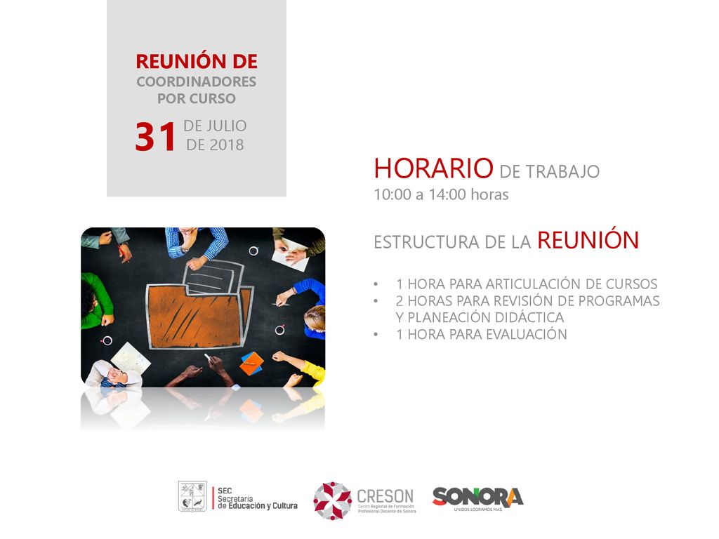 31 HORARIO DE TRABAJO REUNIÓN DE ESTRUCTURA DE LA REUNIÓN DE JULIO