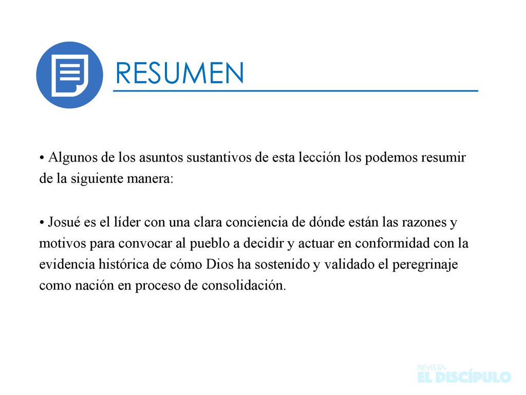RESUMEN • Algunos de los asuntos sustantivos de esta lección los podemos resumir de la siguiente manera: