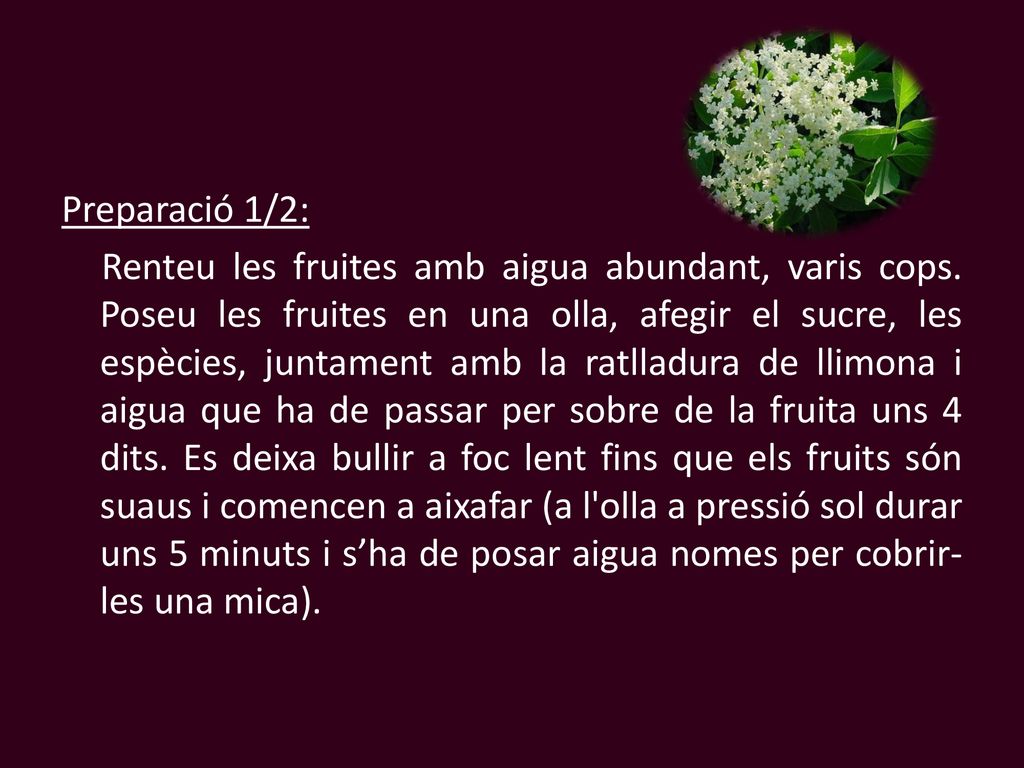 Preparació 1/2: Renteu les fruites amb aigua abundant, varis cops
