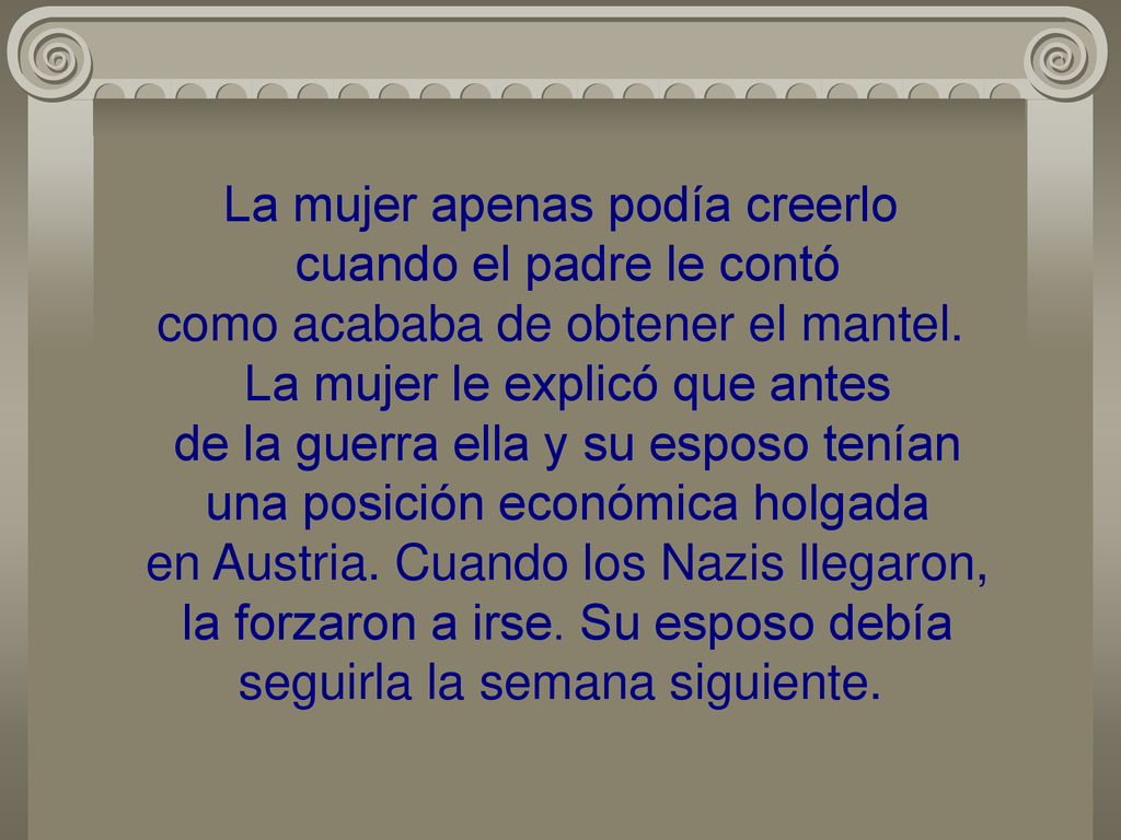 La mujer apenas podía creerlo cuando el padre le contó como acababa de obtener el mantel.