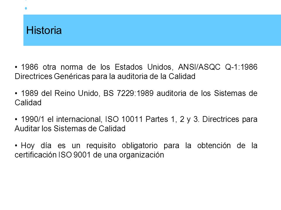 Historia 1986 otra norma de los Estados Unidos, ANSI/ASQC Q-1:1986 Directrices Genéricas para la auditoria de la Calidad.