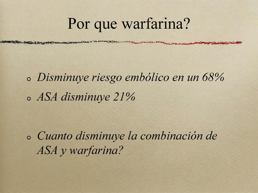 Por que warfarina Disminuye riesgo embólico en un 68%