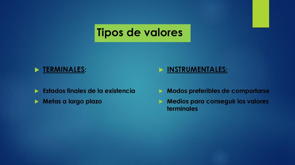 Tipos de valores TERMINALES: INSTRUMENTALES: