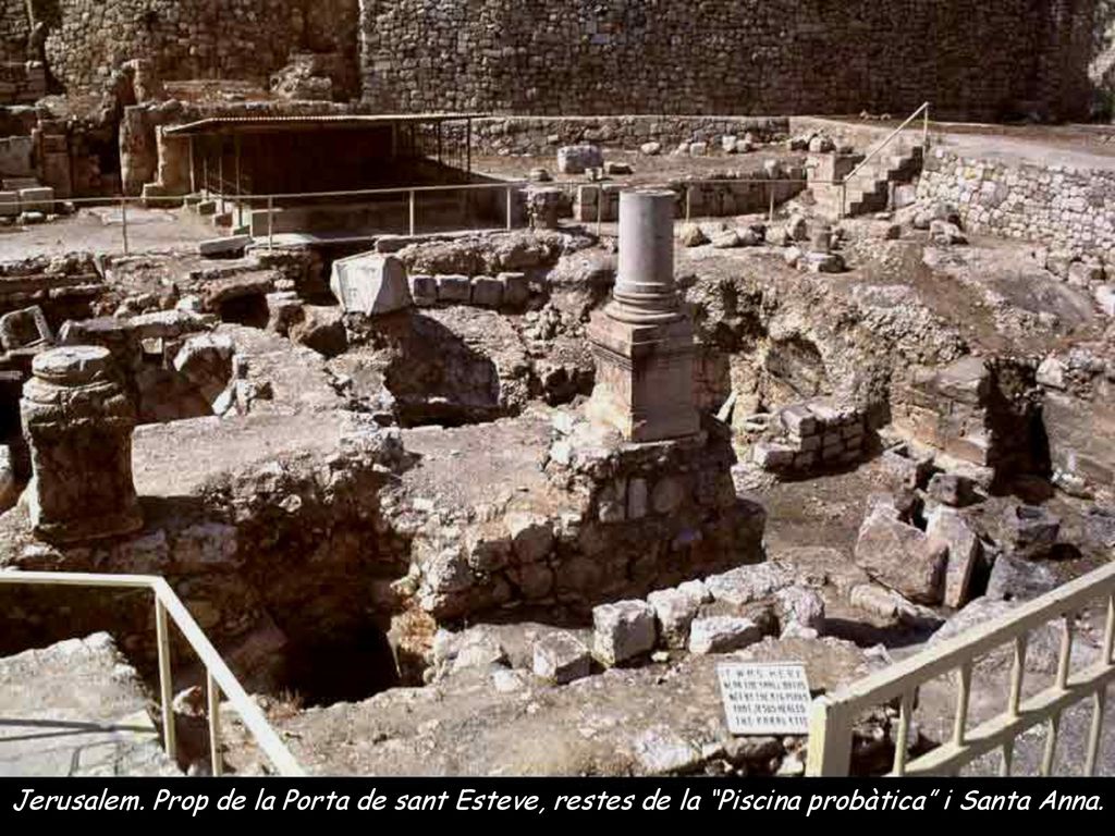 Jerusalem. Prop de la Porta de sant Esteve, restes de la Piscina probàtica i Santa Anna.
