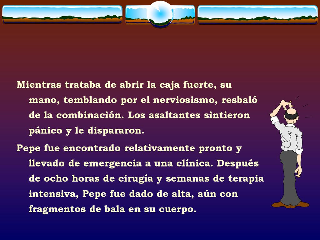 Mientras trataba de abrir la caja fuerte, su mano, temblando por el nerviosismo, resbaló de la combinación. Los asaltantes sintieron pánico y le dispararon.