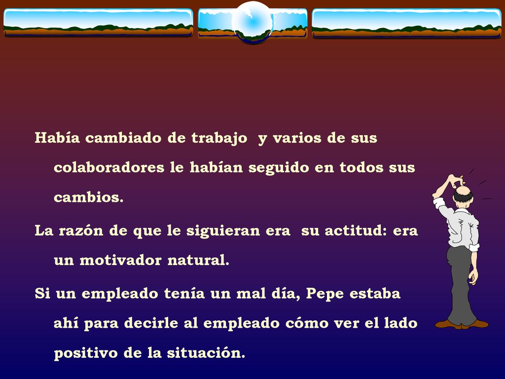 Había cambiado de trabajo y varios de sus colaboradores le habían seguido en todos sus cambios.