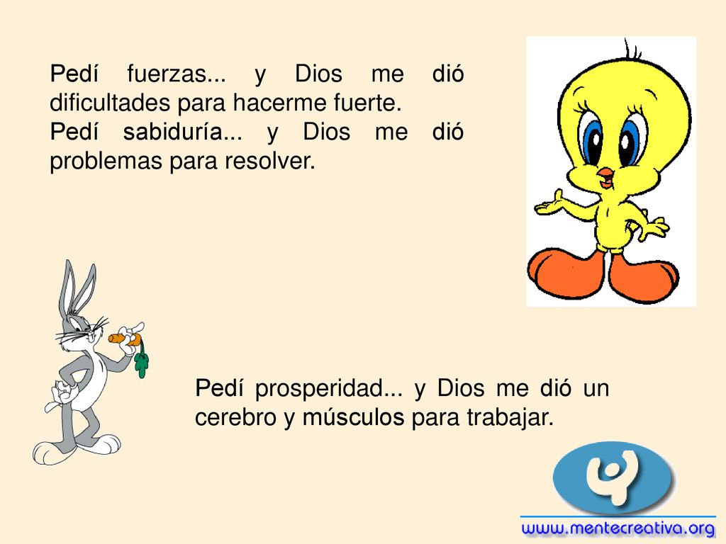 Pedí fuerzas... y Dios me dió dificultades para hacerme fuerte.