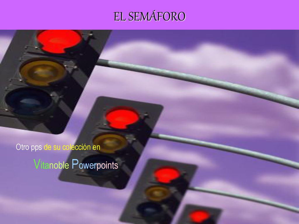 EL SEMÁFORO Otro pps de su colección en Vitanoble Powerpoints