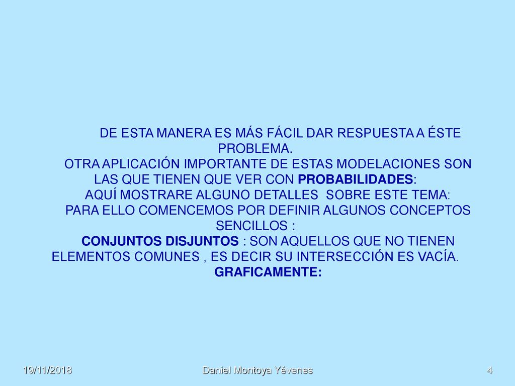 DE ESTA MANERA ES MÁS FÁCIL DAR RESPUESTA A ÉSTE PROBLEMA.