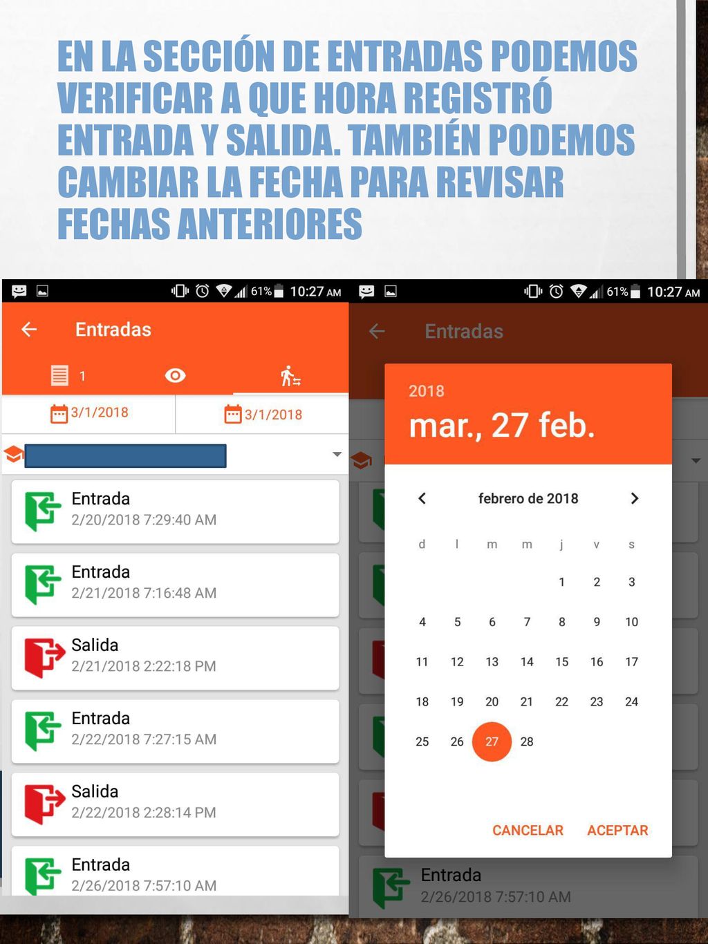 En la sección de entradas podemos verificar a que hora registró entrada y salida.