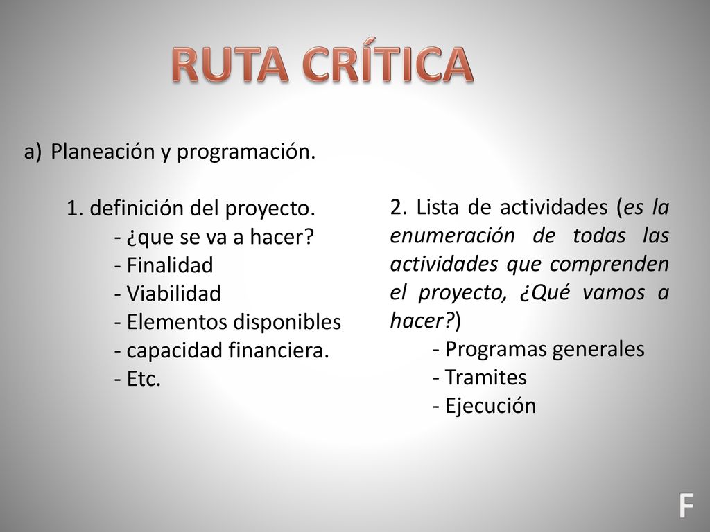 RUTA CRÍTICA F Planeación y programación. 1. definición del proyecto.