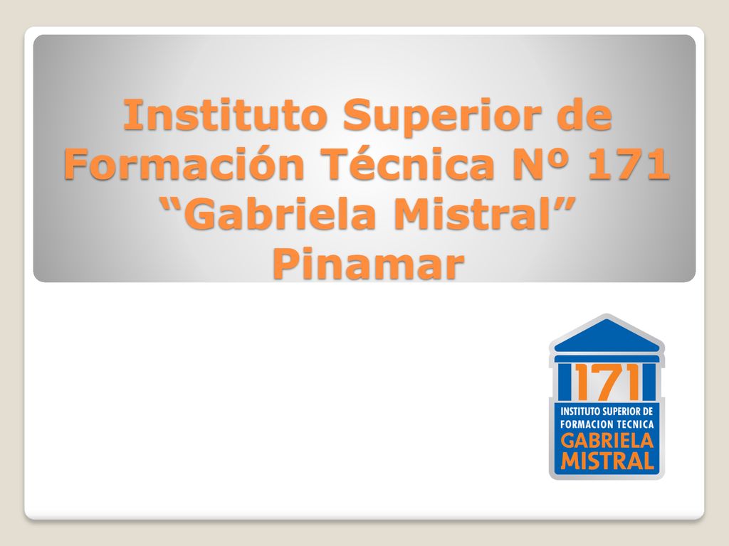 Instituto Superior de Formación Técnica Nº 171 Gabriela Mistral Pinamar